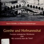 خرید و دانلود نسخه کامل کتاب Goethe und Hofmannsthal. Facetten analogischer Dichtkunst oder Wo versteckt man die Tiefe?