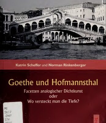 خرید و دانلود نسخه کامل کتاب Goethe und Hofmannsthal. Facetten analogischer Dichtkunst oder Wo versteckt man die Tiefe?