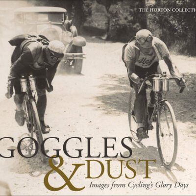 خرید و دانلود نسخه کامل کتاب Goggles & Dust: Images from Cycling’s Glory Days
