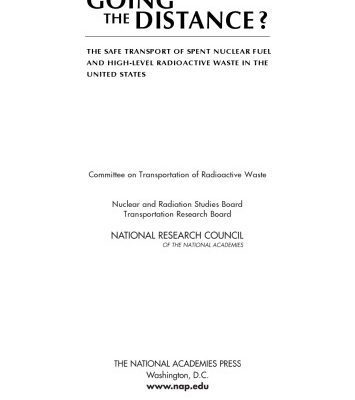 خرید و دانلود نسخه کامل کتاب Going the Distance?: The Safe Transport of Spent Nuclear Fuel and High-Level Radioactive Waste in the United States