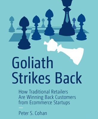 خرید و دانلود نسخه کامل کتاب Goliath Strikes Back: How Traditional Retailers Are Winning Back Customers from Ecommerce Startups