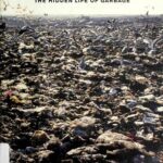 خرید و دانلود نسخه کامل کتاب Gone Tomorrow: The Hidden Life Of Garbage