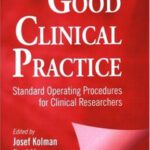 خرید و دانلود نسخه کامل کتاب Good Clinical Practice: Standard Operating Procedures for Clinical Researchers
