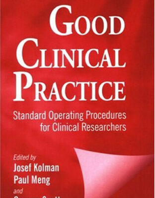 خرید و دانلود نسخه کامل کتاب Good Clinical Practice: Standard Operating Procedures for Clinical Researchers