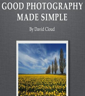 خرید و دانلود نسخه کامل کتاب Good Photography Made Simple