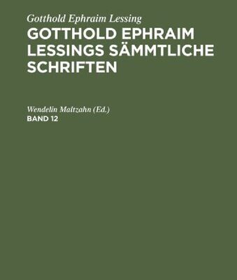 خرید و دانلود نسخه کامل کتاب Gotthold Ephraim Lessings sämmtliche Schriften: Band 12