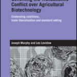 خرید و دانلود نسخه کامل کتاب Governing the Transatlantic Conflict over Agricultural Biotechnology: Contending Coalitions, Trade Liberalisation and Standard Setting (Routledge Studies in International Business and the World Economy)