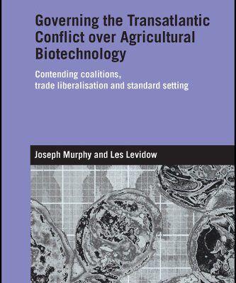 خرید و دانلود نسخه کامل کتاب Governing the Transatlantic Conflict over Agricultural Biotechnology: Contending Coalitions, Trade Liberalisation and Standard Setting (Routledge Studies in International Business and the World Economy)