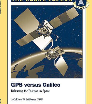 خرید و دانلود نسخه کامل کتاب GPS Versus Galileo – Balancing for Position in Space (CADRE Paper No. 23)