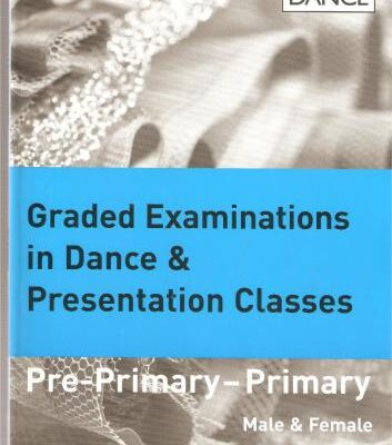خرید و دانلود نسخه کامل کتاب Graded Examination in Dance & Presentation Classes (pre-primary – primary)