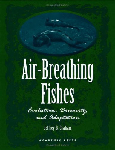 خرید و دانلود نسخه کامل کتاب Graham Air-Breathing Fishes-Evolution Diversity and Adaptation_68e1d7a84af5f.jpeg خرید و دانلود نسخه کامل کتاب Graham Air-Breathing Fishes-Evolution Diversity and Adaptation