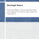 خرید و دانلود نسخه کامل کتاب Grain-Size Effects In Nanoscaled Electrolyte And Cathode Thin Films For Solid Oxide Fuel Cells (Sofc)