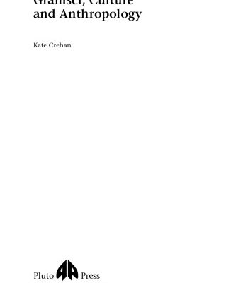 خرید و دانلود نسخه کامل کتاب Gramsci, Culture and Anthropology: An Introductory Text (Reading Gramsci)