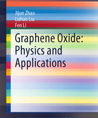 خرید و دانلود نسخه کامل کتاب Graphene Oxide: Physics and Applications