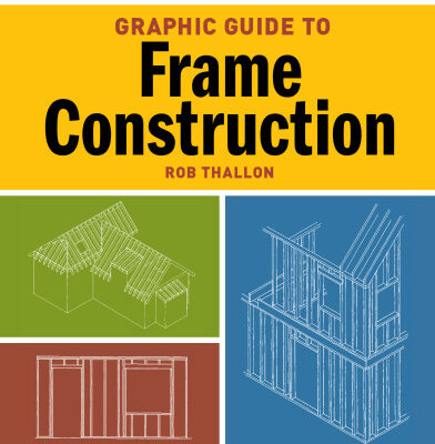 خرید و دانلود نسخه کامل کتاب Graphic Guide to Frame Construction (For Pros By Pros)