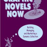خرید و دانلود نسخه کامل کتاب Graphic Novels Now: Building, Managing, and Marketing a Dynamic Collection