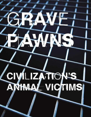 خرید و دانلود نسخه کامل کتاب Grave Pawns: Civilization’s Animal Victims