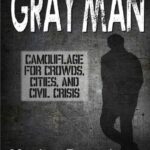 خرید و دانلود نسخه کامل کتاب Gray Man: Camouflage for Crowds, Cities, and Civil Crisis