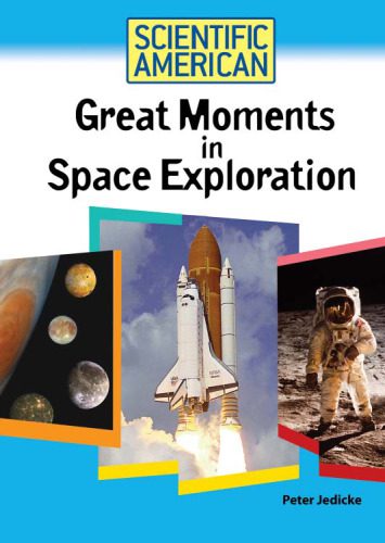 خرید و دانلود نسخه کامل کتاب Great Moments in Space Exploration (Scientific American)_68eeb706ec65f.jpeg خرید و دانلود نسخه کامل کتاب Great Moments in Space Exploration (Scientific American)