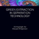 خرید و دانلود نسخه کامل کتاب Green Extraction in Separation Technology