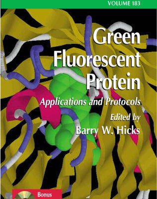 خرید و دانلود نسخه کامل کتاب Green Fluorescent Protein: Applications & Protocols (Methods in Molecular Biology Vol 183)