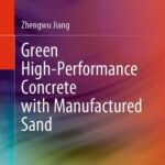 خرید و دانلود نسخه کامل کتاب Green High-Performance Concrete with Manufactured Sand