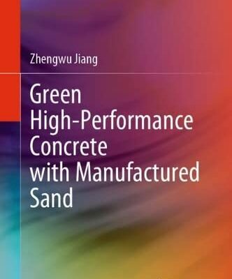 خرید و دانلود نسخه کامل کتاب Green High-Performance Concrete with Manufactured Sand
