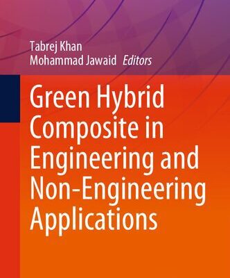 خرید و دانلود نسخه کامل کتاب Green Hybrid Composite in Engineering and Non-Engineering Applications