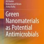 خرید و دانلود نسخه کامل کتاب Green Nanomaterials as Potential Antimicrobials