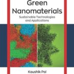 خرید و دانلود نسخه کامل کتاب Green Nanomaterials: Sustainable Technologies and Applications