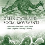 خرید و دانلود نسخه کامل کتاب Green States and Social Movements: Environmentalism in the United States, United Kingdom, Germany, and Norway