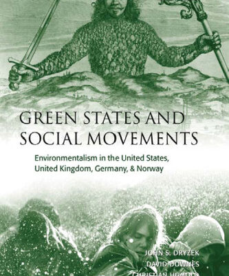 خرید و دانلود نسخه کامل کتاب Green States and Social Movements: Environmentalism in the United States, United Kingdom, Germany, and Norway