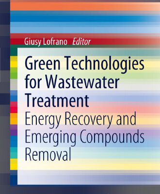 خرید و دانلود نسخه کامل کتاب Green Technologies for Wastewater Treatment: Energy Recovery and Emerging Compounds Removal