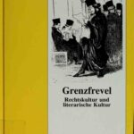 خرید و دانلود نسخه کامل کتاب Grenzfrevel. Rechtskultur und literarische Kultur
