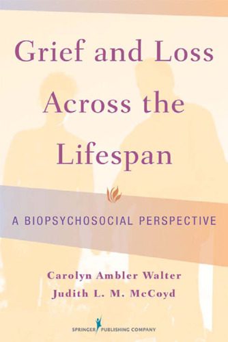 خرید و دانلود نسخه کامل کتاب Grief and Loss Across the Lifespan: A Biopsychosocial Perspective_68e548685b81f.jpeg خرید و دانلود نسخه کامل کتاب Grief and Loss Across the Lifespan: A Biopsychosocial Perspective