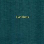 خرید و دانلود نسخه کامل کتاب Grillius. Überlieferung und Kommentar: Einleitung, Überlieferung, Kommentar