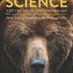 خرید و دانلود نسخه کامل کتاب Grizzly Bear Science and the Art of a Wilderness Life : Forty Years of Research in the Flathead Valley