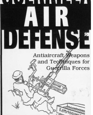 خرید و دانلود نسخه کامل کتاب Guerrilla air defense: Antiaircraft weapons and techniques for guerrilla forces