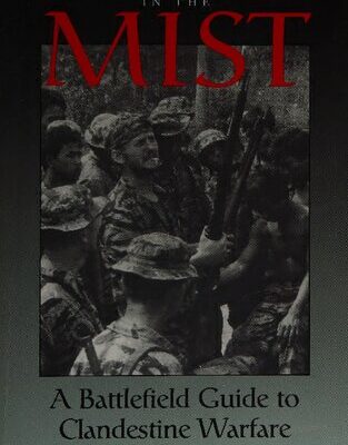 خرید و دانلود نسخه کامل کتاب Guerrillas in the Mist: A Battlefield Guide to Clandestine Warfare