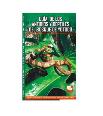 خرید و دانلود نسخه کامل کتاب Guía de los anfibios y reptiles del Bosque de Yotoco, Valle del Cauca – Colombia