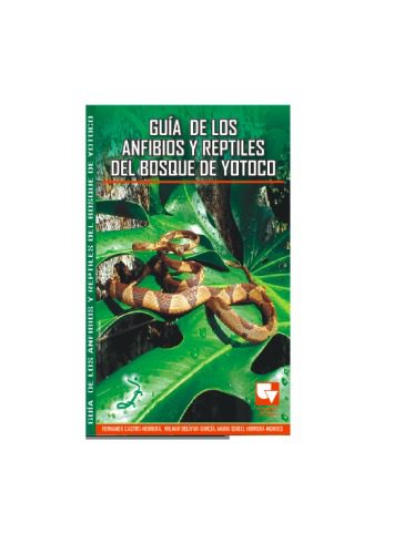 خرید و دانلود نسخه کامل کتاب Guía de los anfibios y reptiles del Bosque de Yotoco, Valle del Cauca – Colombia_68e55f80d1d4a.jpeg خرید و دانلود نسخه کامل کتاب Guía de los anfibios y reptiles del Bosque de Yotoco, Valle del Cauca – Colombia