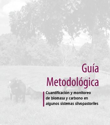 خرید و دانلود نسخه کامل کتاب Guía metodológica cuantificación y monitoreo de biomasa y carbono en algunos sistemas silvopastoriles