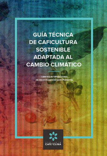خرید و دانلود نسخه کامل کتاب Guía técnica de caficultura sostenible adaptada al cambio climático_68e98aded94d7.jpeg خرید و دانلود نسخه کامل کتاب Guía técnica de caficultura sostenible adaptada al cambio climático