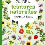 خرید و دانلود نسخه کامل کتاب Guide des teintures naturelles – Plantes à fleurs