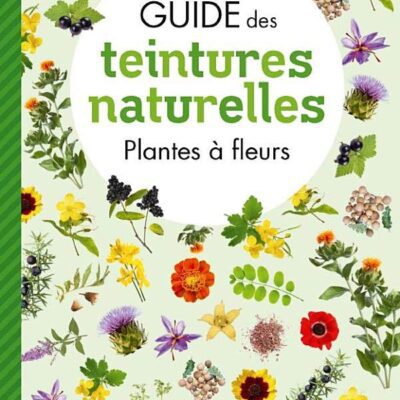 خرید و دانلود نسخه کامل کتاب Guide des teintures naturelles – Plantes à fleurs