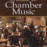 خرید و دانلود نسخه کامل کتاب Guide to Chamber Music