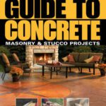 خرید و دانلود نسخه کامل کتاب Guide to Concrete: Masonry & Stucco Projects