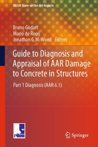 خرید و دانلود نسخه کامل کتاب Guide to Diagnosis and Appraisal of AAR Damage to Concrete in Structures: Part 1 Diagnosis (AAR 6.1)_68f894d82937d.jpeg خرید و دانلود نسخه کامل کتاب Guide to Diagnosis and Appraisal of AAR Damage to Concrete in Structures: Part 1 Diagnosis (AAR 6.1)