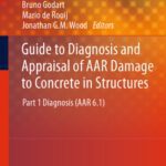 خرید و دانلود نسخه کامل کتاب Guide to Diagnosis and Appraisal of AAR Damage to Concrete in Structures: Part 1 Diagnosis (AAR 6.1)