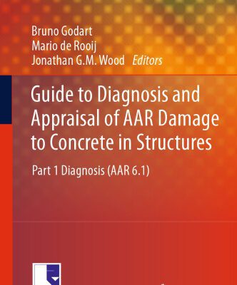 خرید و دانلود نسخه کامل کتاب Guide to Diagnosis and Appraisal of AAR Damage to Concrete in Structures: Part 1 Diagnosis (AAR 6.1)